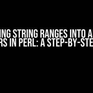 Converting String Ranges into Arrays of Numbers in Perl: A Step-by-Step Guide