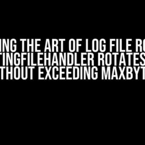 Mastering the Art of Log File Rotation: RotatingFileHandler Rotates Files Without Exceeding maxBytes