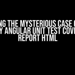 Solving the Mysterious Case of the Empty Angular Unit Test Coverage Report HTML