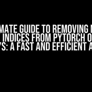 The Ultimate Guide to Removing Multiple Rows by Indices from Pytorch or Numpy 2D Arrays: A Fast and Efficient Approach